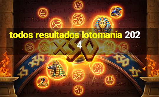 todos resultados lotomania 2024