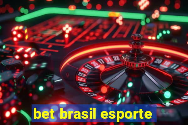 bet brasil esporte