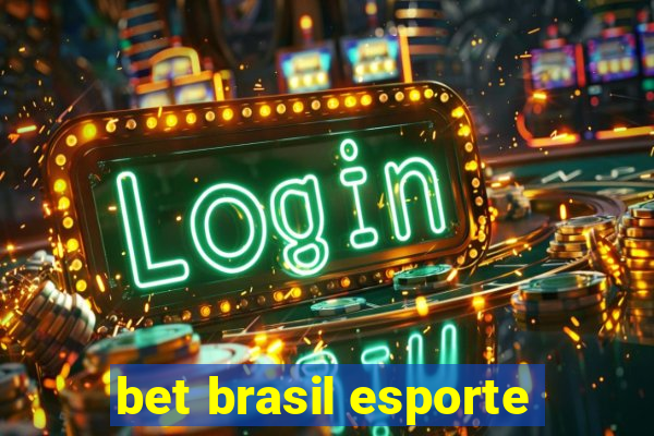 bet brasil esporte