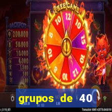 grupos de 40 dezenas da quina