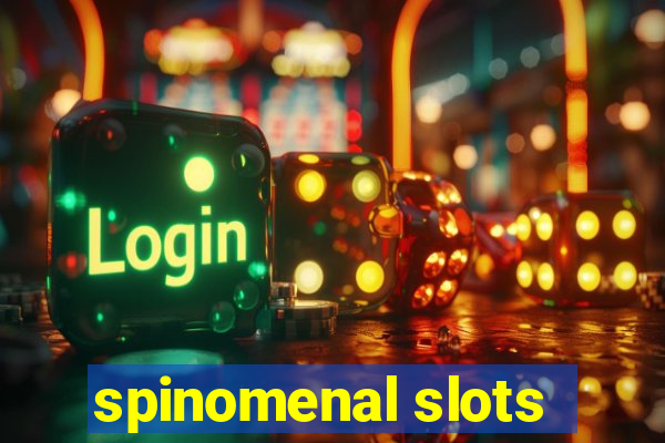 spinomenal slots