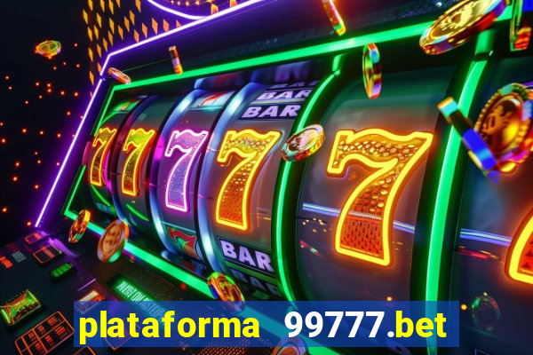 plataforma 99777.bet é confiável