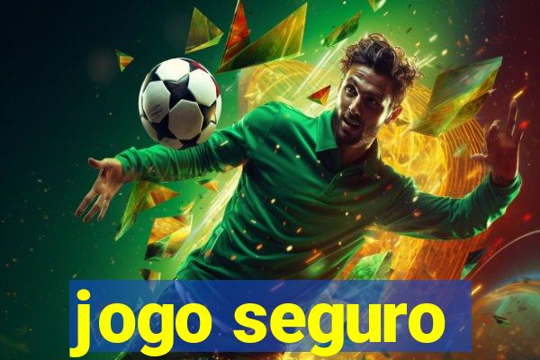 jogo seguro