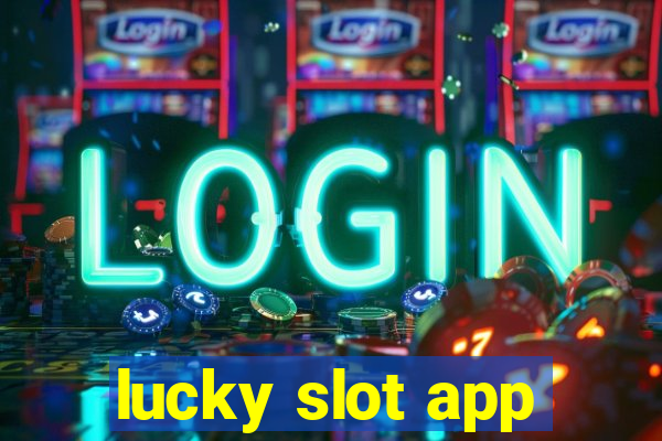 lucky slot app