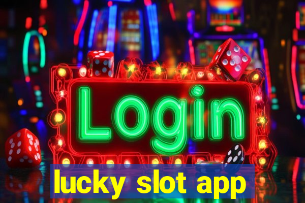 lucky slot app