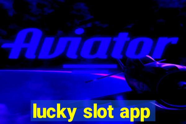 lucky slot app