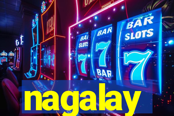 nagalay