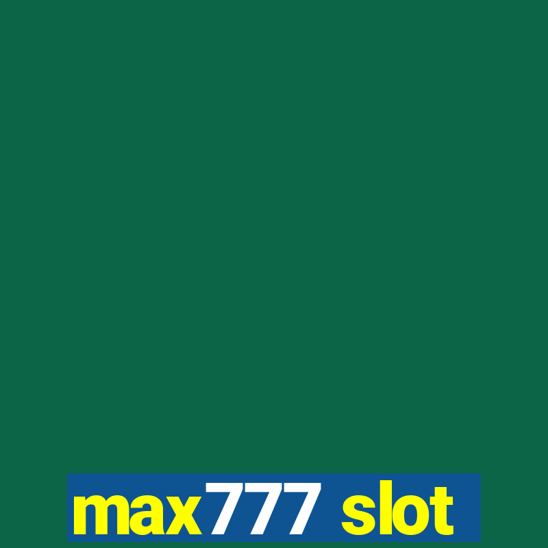 max777 slot