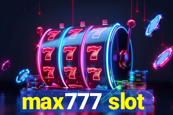 max777 slot