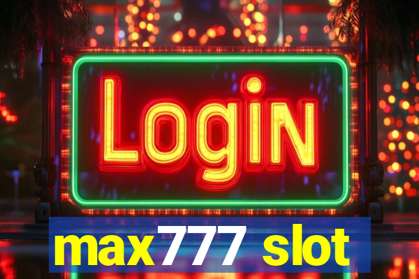 max777 slot