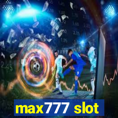 max777 slot