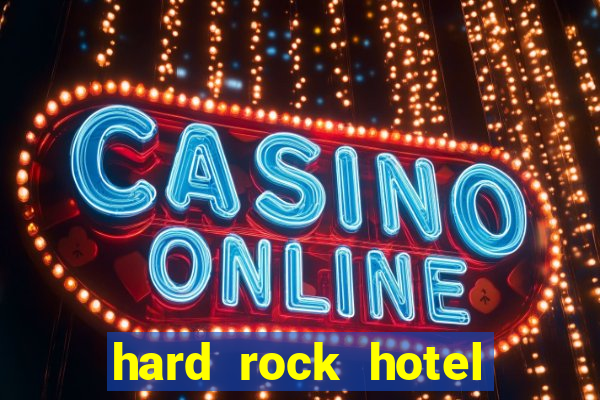 hard rock hotel and casino in hollywood florida