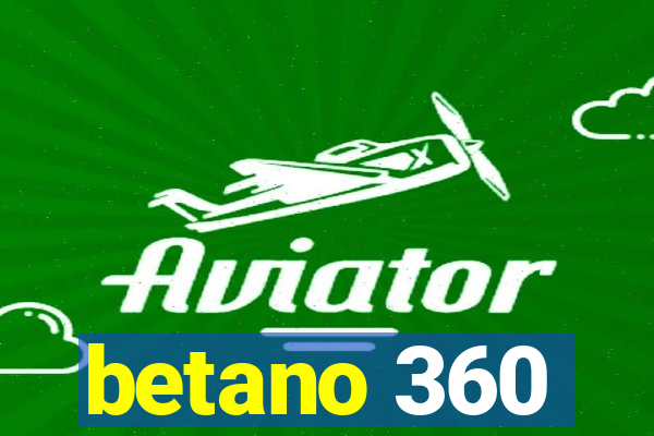 betano 360