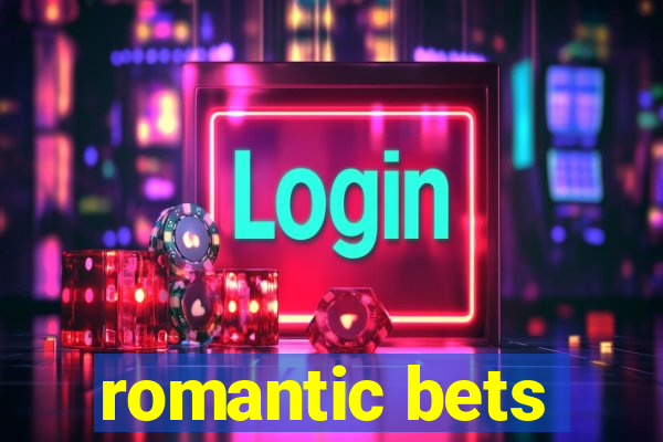 romantic bets