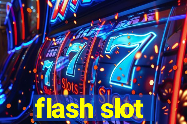 flash slot