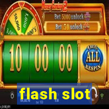 flash slot