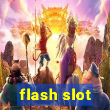 flash slot