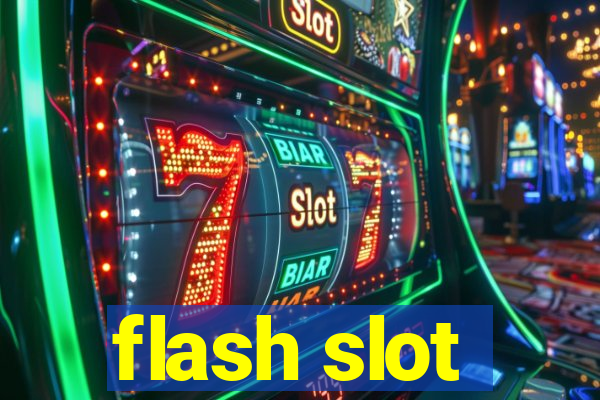 flash slot