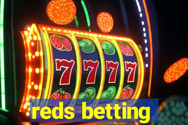 reds betting