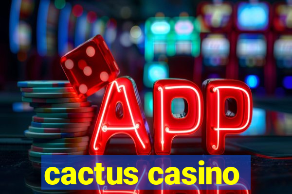 cactus casino