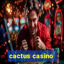 cactus casino