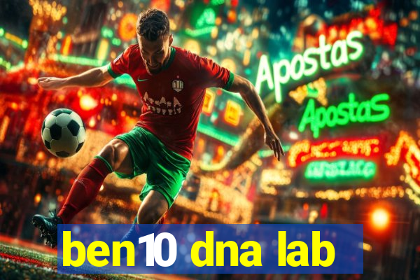 ben10 dna lab