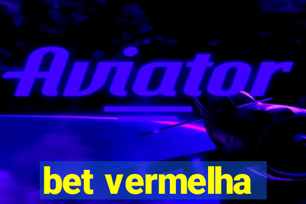 bet vermelha