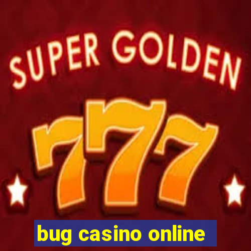 bug casino online