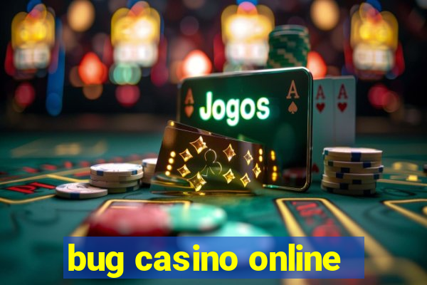 bug casino online