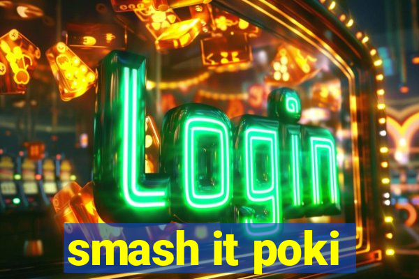 smash it poki