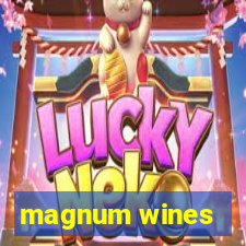 magnum wines