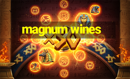 magnum wines