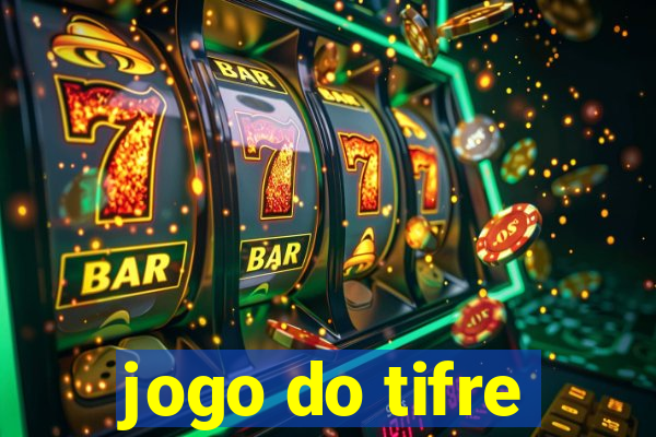 jogo do tifre