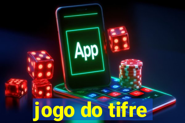 jogo do tifre