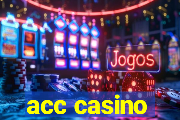 acc casino