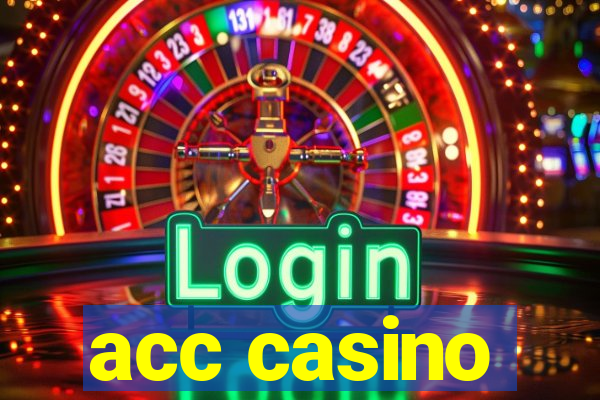 acc casino