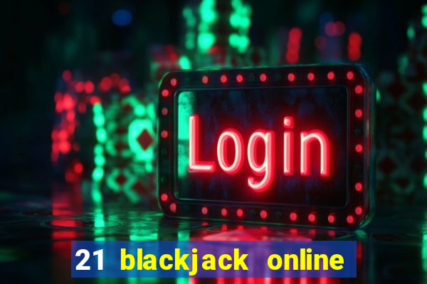 21 blackjack online casino temata