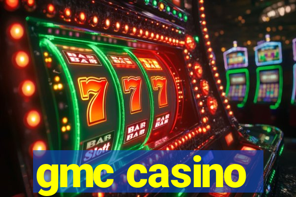 gmc casino