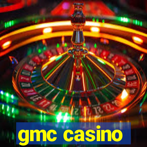 gmc casino