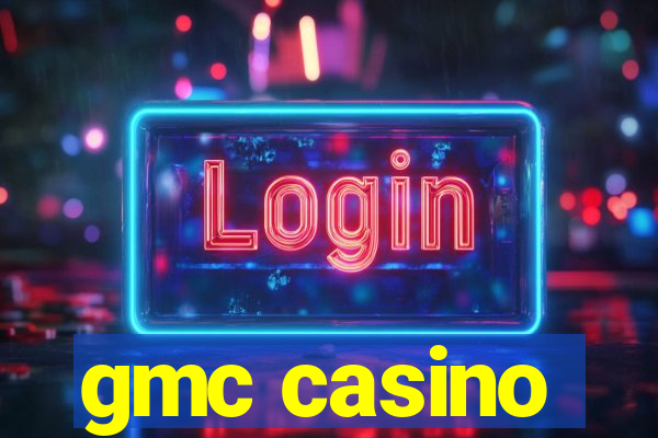 gmc casino