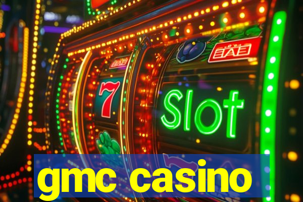 gmc casino