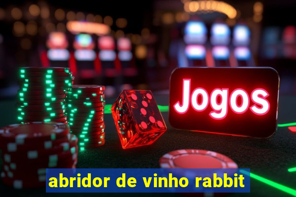 abridor de vinho rabbit