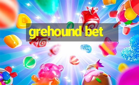 grehound bet