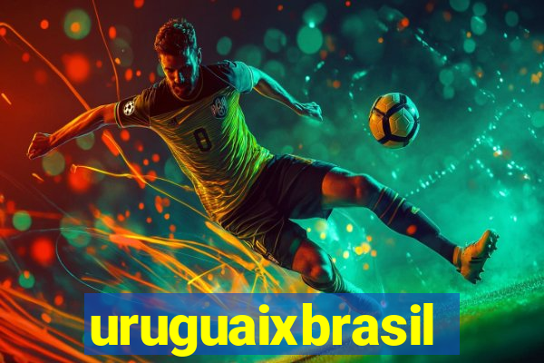 uruguaixbrasil