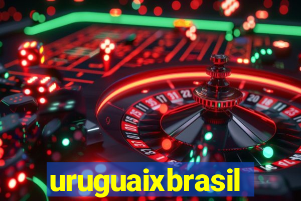 uruguaixbrasil