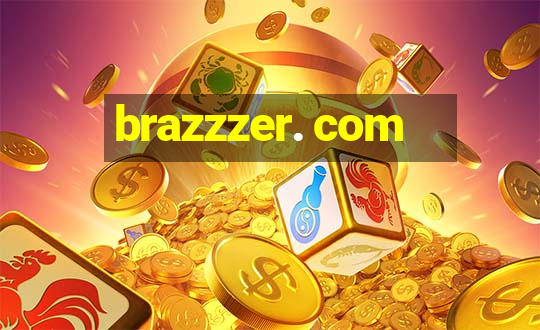 brazzzer. com