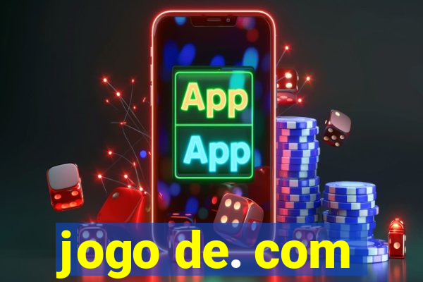 jogo de. com