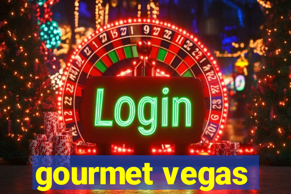 gourmet vegas