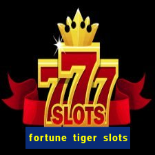 fortune tiger slots paga mesmo