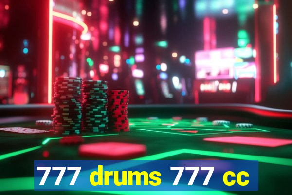 777 drums 777 cc